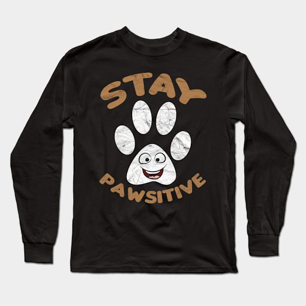 Stay Pawsitive Long Sleeve T-Shirt by AlphaDistributors